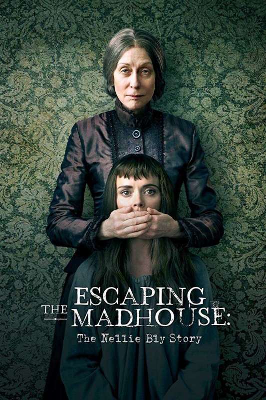 فيلم Escaping the Madhouse: The Nellie Bly Story 2019 مترجم