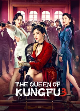 فيلم The Queen of Kung Fu 3 2022 مترجم