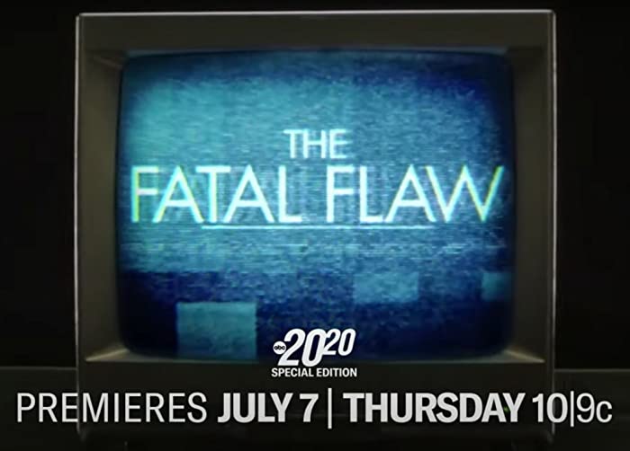 مسلسل The Fatal Flaw: A Special Edition of 20/20 الموسم الاول حلقة 2