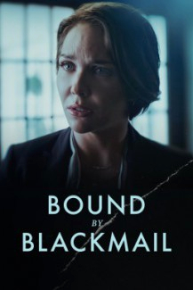 فيلم Bound by Blackmail 2022 مترجم