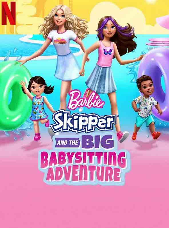 فيلم Barbie: Skipper and the Big Babysitting Adventure مدبلج