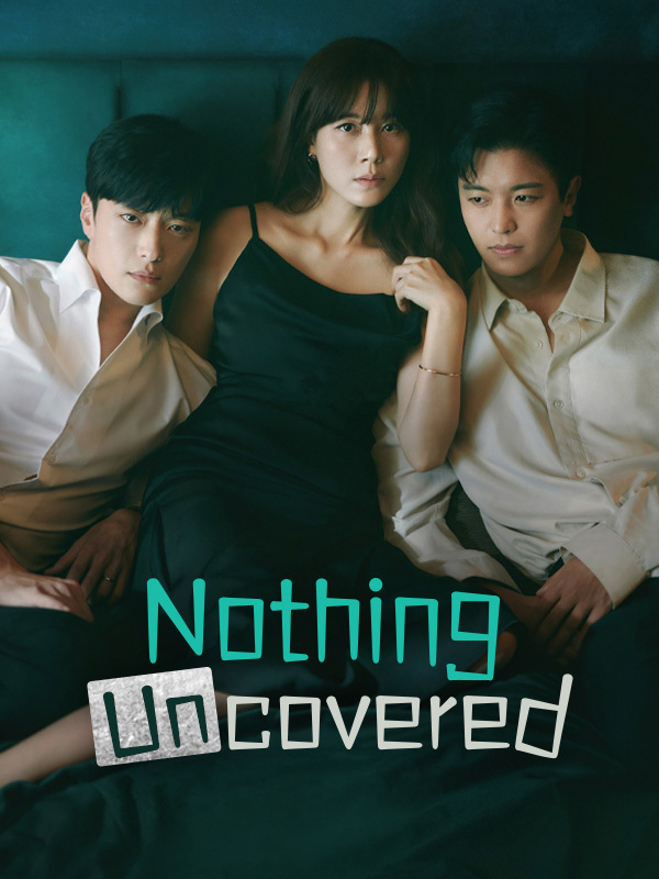 مسلسل لم يتم الكشف عن شيء Nothing Uncovered حلقة 5